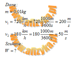 Pocisk o masie 0,01 kg, pędzący z szybkością 720 km/h, przebił drewniane drzwi