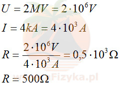 Obliczamy opór elektryczny R gdy napięcie U= 2 MV