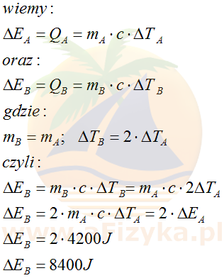Odp. Do naczynia B dostarczono 8 400 J