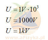 Zapisujemy jednostkę 10<sup>3</sup> razy większą od 1 wolta