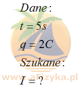 Przez poprzeczny przekrój przewodnika w czasie 5 s przepływa ładunek elektryczny 2 C