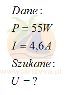 Przez żarówkę o mocy 55 W płynie prąd o natężeniu 4,6 A