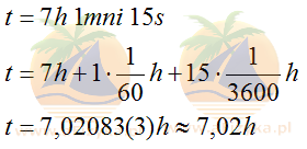 7 godzin 1 minutę i 15 sekund na godziny