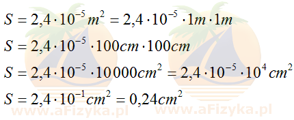 Przeliczamy wartość 2,4⋅10<sup>-5</sup>m<sup>2</sup> na centymetry kwadratowe