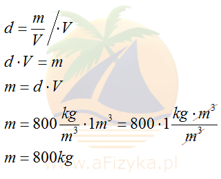 Masa jednego metra sześciennego podanej substancji wynosi 800kg