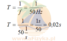Okres drgań obliczymy z zależności T=1/f
