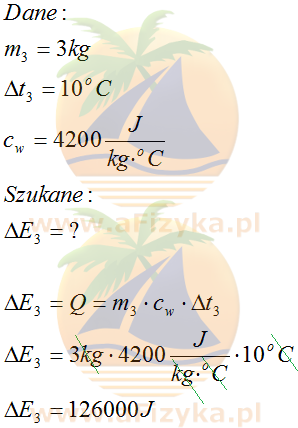 ogrzać 3kg wody o 10°C,