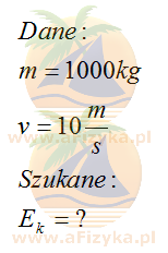 Oblicz energię kinetyczną samochodu osobowego o masie 1000 kg