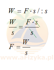 Obliczając siłę skorzystamy ze wzoru na pracę