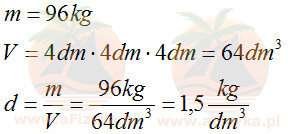 Wynik ten oznacza, że 1 dm<sup>3</sup> ma masę 1,5 kg