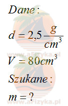 oblicz masę ciała o gęstości 2,5 g/cm<sup>3</sup>