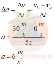 Samochód jedzie ze stałą prędkością 12 m/s z definicji przyspieszenia